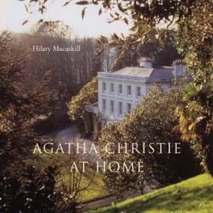 Agatha Christie at Home by Hilary Macaskill Hardback