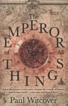 The emperor of all things by Paul Witcover