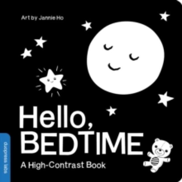 Hello, Bedtime : A Perfect High-Contrast Black-and-White Board Book for a Baby Shower Gift to Newborns and Babies Board book