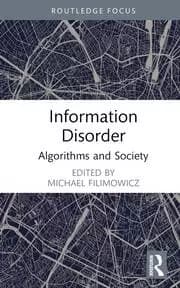 Information Disorder Algorithms and Society
