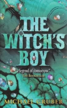 The Witchs Boy by Michael Gruber Hardback