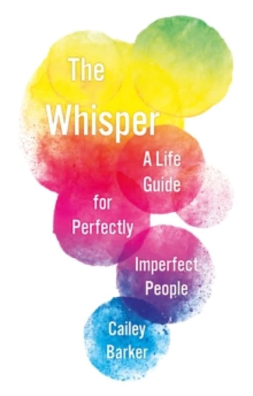 The Whisper : A Life Guide for Perfectly Imperfect People Paperback / softback