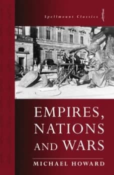 Empires Nations and Wars by Michael Howard Paperback