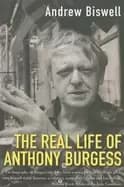 real life of anthony burgess