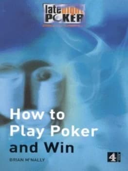 How to Play Poker and Win by Brian Mcnally Paperback