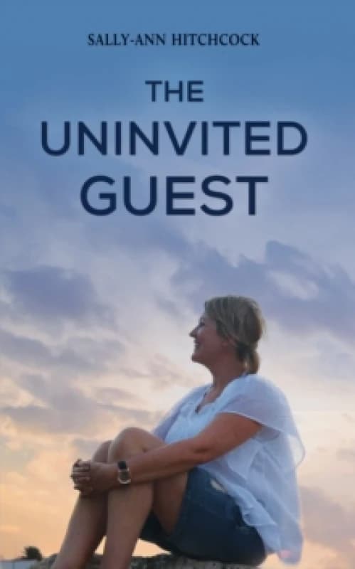 The Uninvited Guest. Paperback. By SallyAnn Hitchcock Books