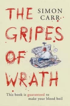 The Gripes of Wrath by Simon Carr Book