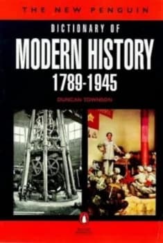 The New Penguin Dictionary of Modern History 1789-1945 by Duncan Townson Paperback