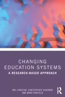 Changing Education Systems : A Research-based Approach