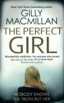 The Perfect Girl by Gilly Macmillan Paperback
