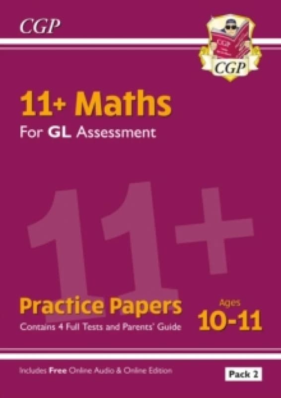11+ GL Maths Practice Papers: Ages 10-11 - Pack 2 (with Parents' Guide & Online Edition) Multiple-component retail product, part(s) enclose