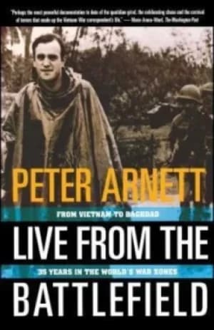 Live from the battlefield by Peter Arnett