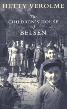 The Childrens House of Belsen by Hetty Verolme Hardback