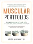 muscular portfolios the investing revolution for superior returns with lowe