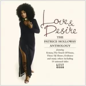 Love & Desire The Patrice Holloway Anthology by Patrice Holloway CD Album