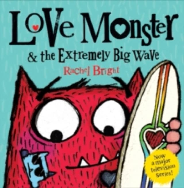 Rachel Bright Love Monster and the Extremely Big Wave Paperback Book Multi