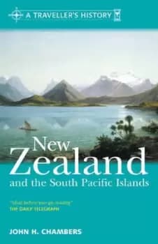 A travellers history of New Zealand and the South Pacific islands by John H Chambers