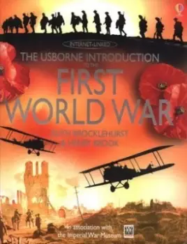 The Usborne Introduction to the First World War by Ruth Brocklehurst and Henry Brook and Jane Chisholm and T. C Charman Hardback