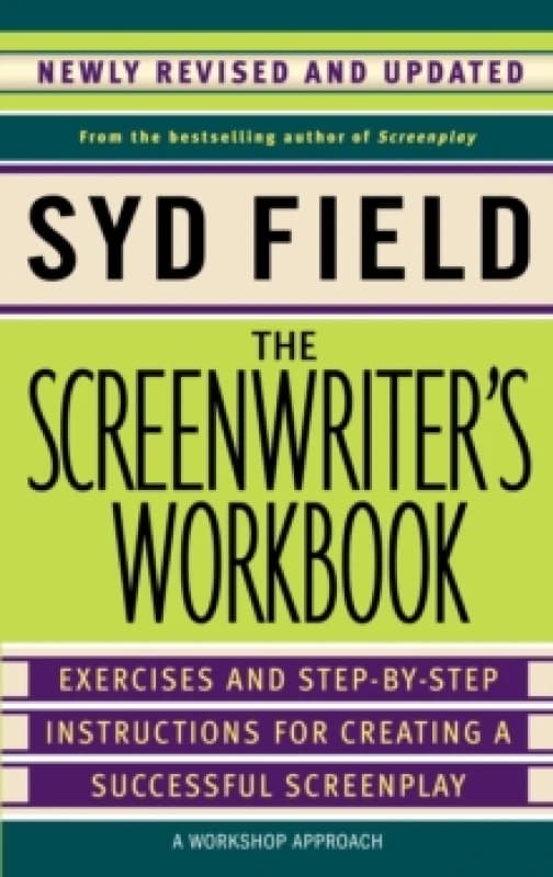 The Screenwriter's Workbook : Excercises and Step-By-Step Instructions for Creating a Successful Screenplay Paperback / softback