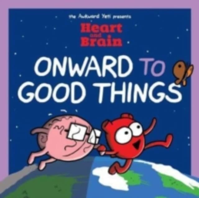 Heart and Brain: Onward to Good Things! : A Heart and Brain Collection Volume 4 Paperback / softback