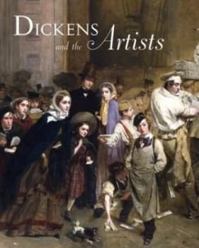 Dickens and the Artists by Mark Bills Hardback