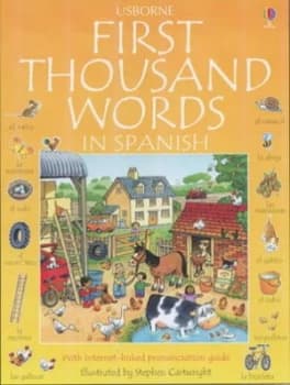 The Usborne Internet-Linked First Thousand Words in Spanish by Heather Amery and Stephen Cartwright and Nicole Irving and Esther Lecumberri Paperback