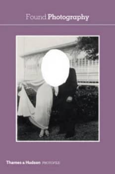 Found Photography by Anne-Marie Garat Paperback