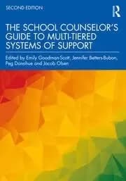 The School Counselor's Guide to Multi-Tiered Systems of Support