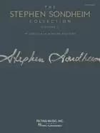 stephen sondheim collection volume 2 40 songs from 14 shows and films