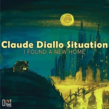 Claude Diallo Situation - I Found A New Home Vinyl