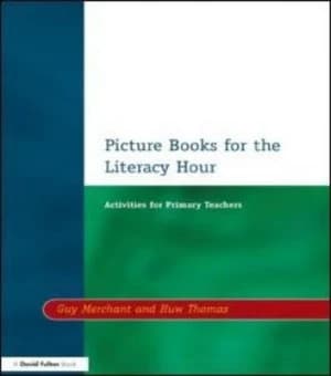 Picture Books for the Literacy Hour by Guy Merchant Book