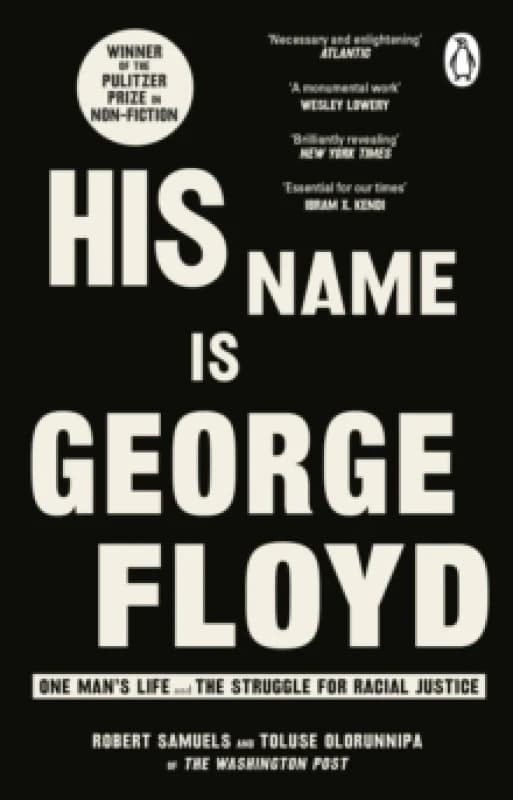 His Name Is George Floyd : WINNER OF THE PULITZER PRIZE IN NON-FICTION Paperback / softback
