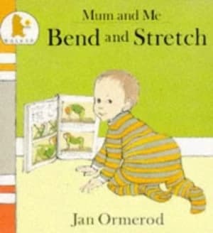Bend and Stretch by Jan Ormerod and Jan Ormerod Book