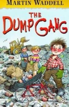 The Dump Gang by Martin Waddell and Paul Sample Book