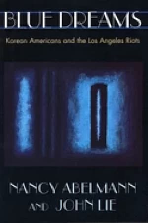blue dreams korean americans and the los angeles riots