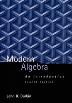 Modern Algebra by John R. Durbin Hardback