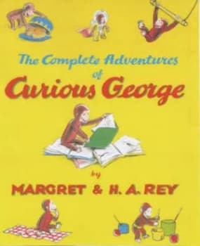 The Complete Adventures of Curious George by Margret Rey and H. a Rey Hardback