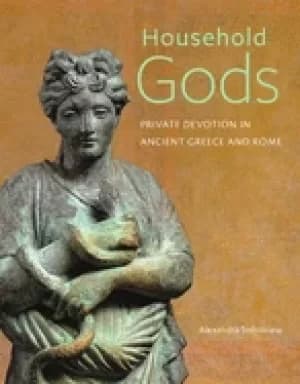 household gods private devotion in ancient greece and rome