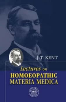 Lectures on Homoeopathic Materia Medica by J. T Kent Hardback