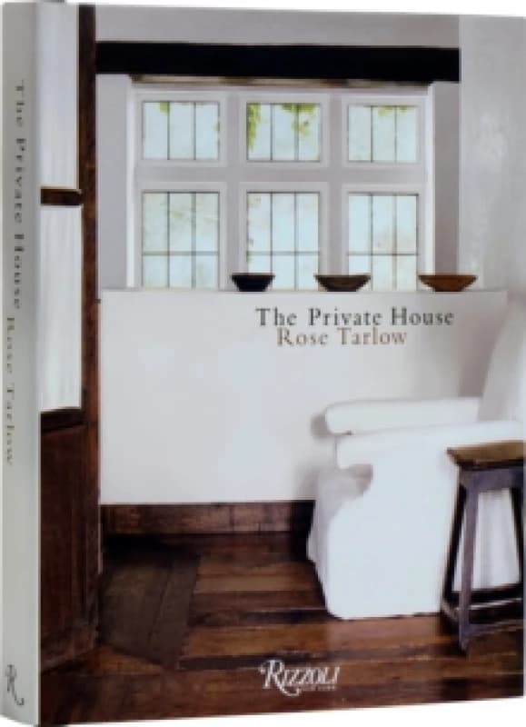 The Private House. Hardback. By Rose Tarlow Books
