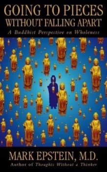 Going to Pieces Without Falling Apart by Mark Epstein Paperback