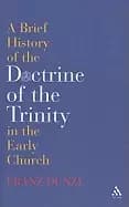 brief history of the doctrine of the trinity in the early church