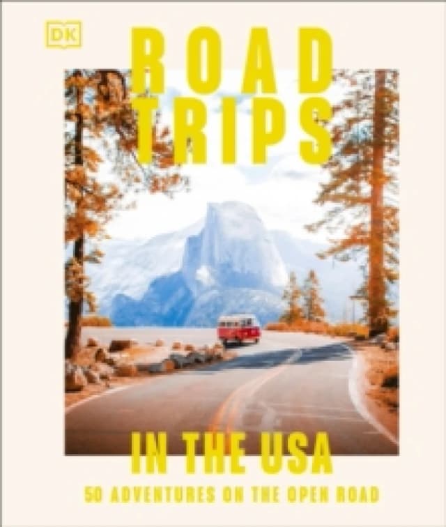 Road Trips in the USA. Hardback. By DK Travel Books