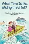 what time is the midnight buffet tales from the cruise adventure of a lifet