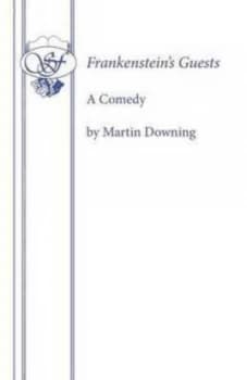 Frankensteins Guests by Martin Downing Paperback