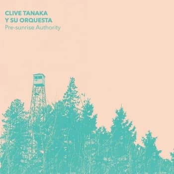 Clive Tanaka / Su Orquesta - Pre-Sunrise Authority Limited Edition Clear Vinyl