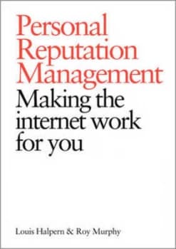 Personal Reputation Management by Louis Halpern and Roy Murphy Paperback