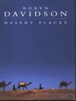 Desert Places by Robyn Davidson Hardback