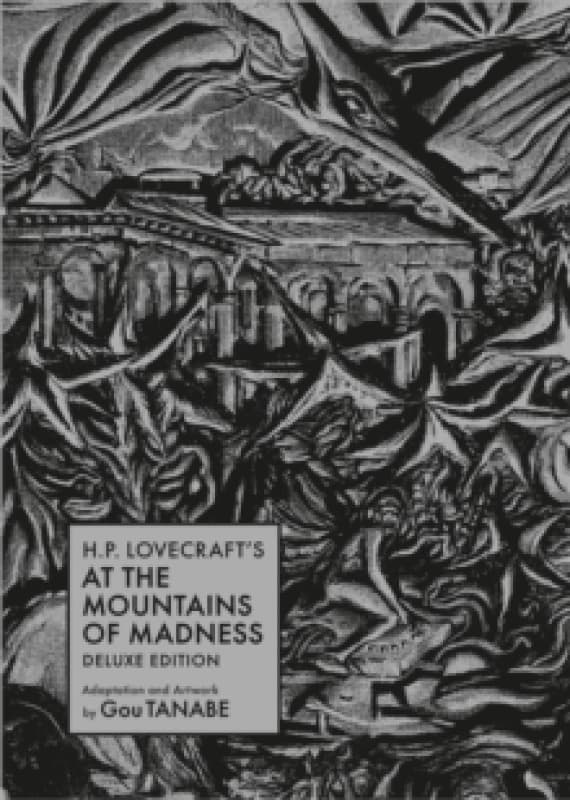 H.p. Lovecraft's At The Mountains Of Madness Deluxe Edition Hardback
