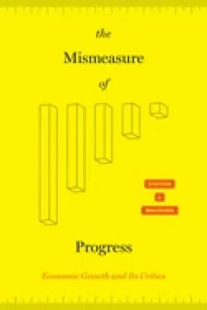 mismeasure of progress economic growth and its critics